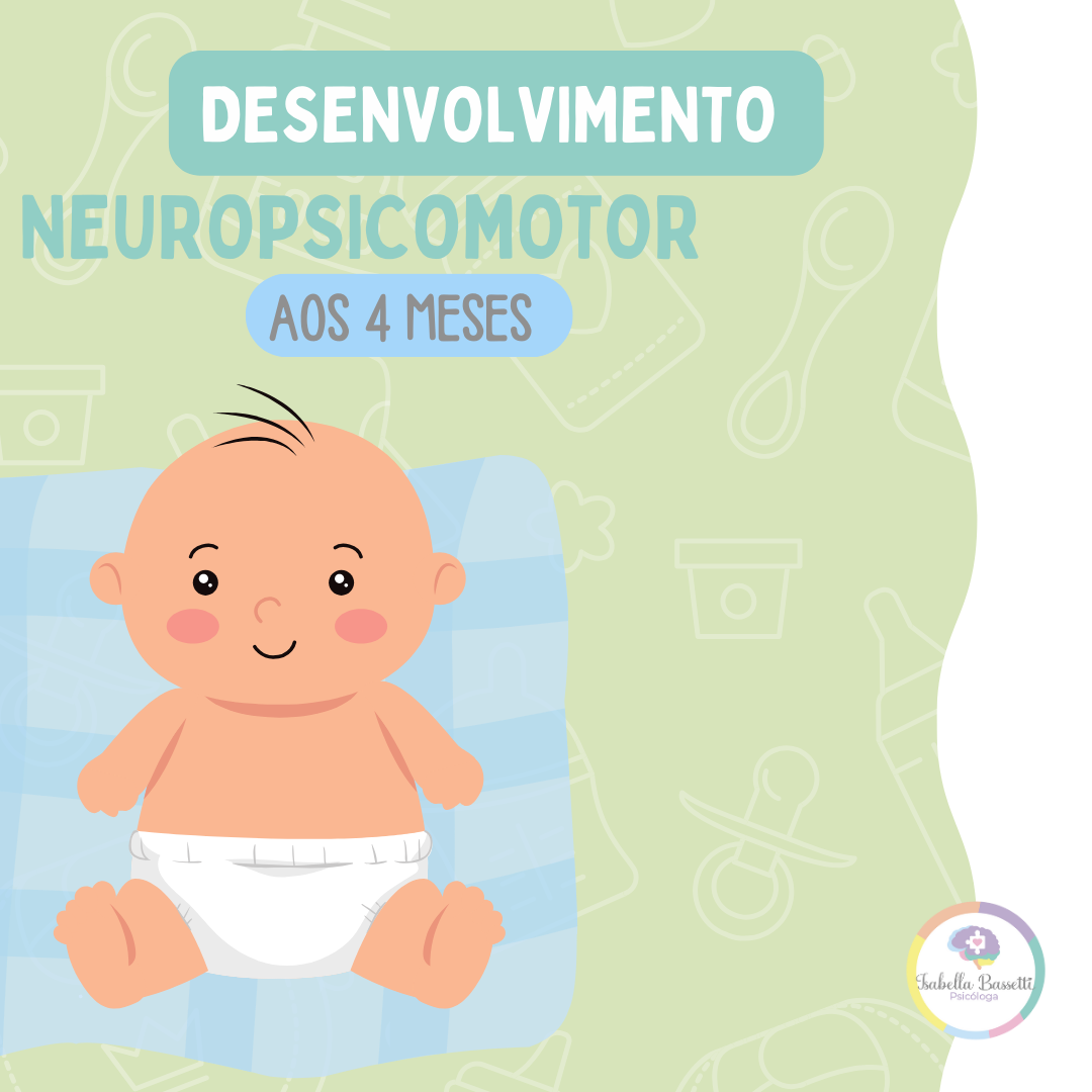 Desenvolvimento NEUROPSICOMOTOR Aos 4 Meses De Idade Isabella Bassetti